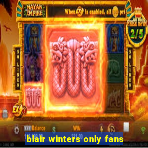 blair winters only fans